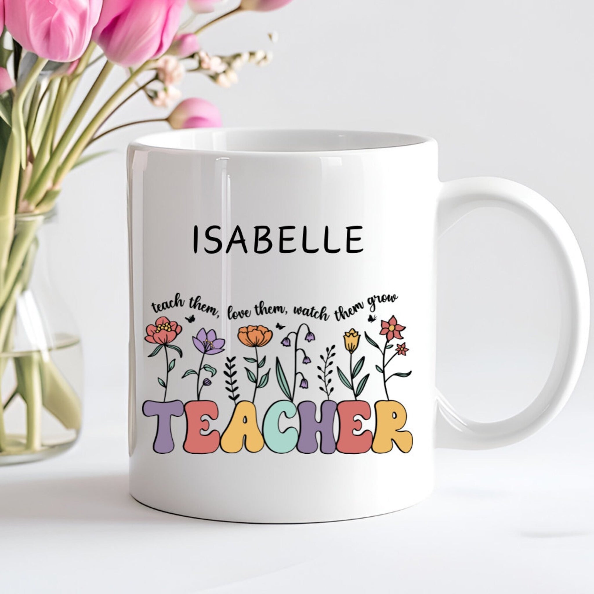 Mug “Teach them, love them, watch them grow” – Cadeau fleuri pour enseignant(e) ☕ Atelier Éclats d'Instants