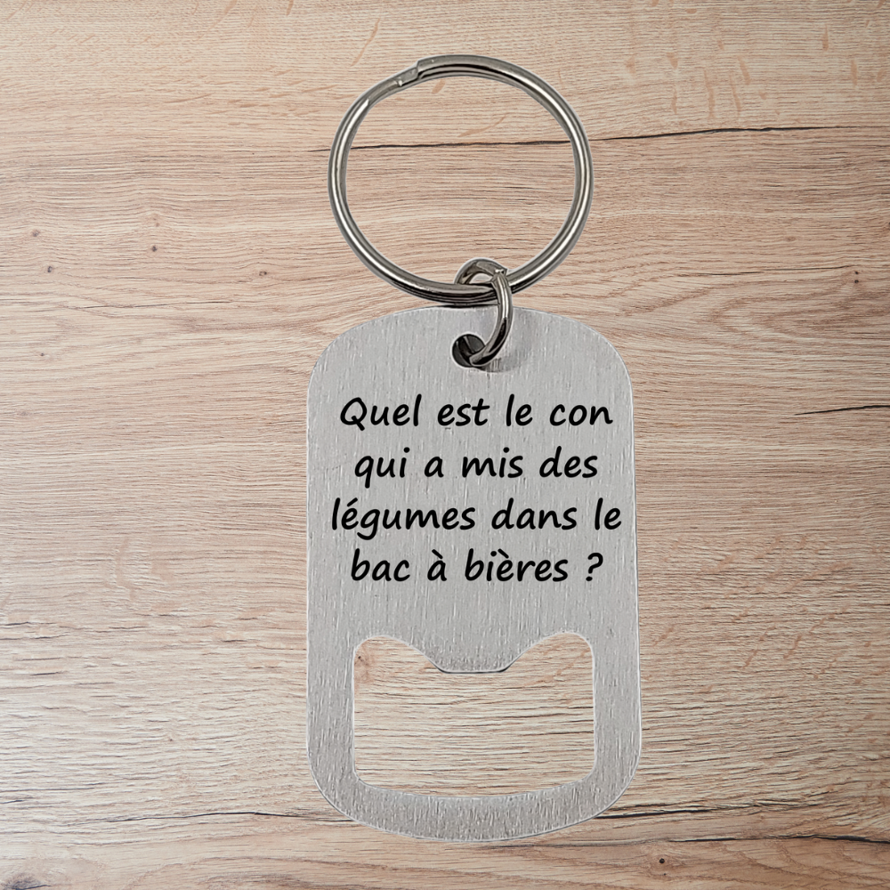 Porte-clés décapsuleur en acier inoxydable – Gravure laser avec texte humoristique Atelier Éclats d'Instants