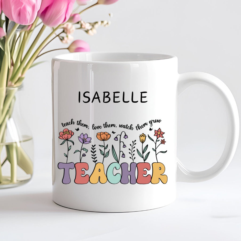 Mug “Teach them, love them, watch them grow” – Cadeau fleuri pour enseignant(e) ☕ Atelier Éclats d'Instants
